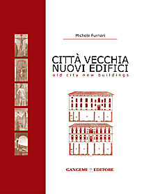 Città vecchia, nuovi edifici - Old city, new buildings