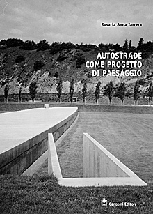 Autostrade come progetto di paesaggio
