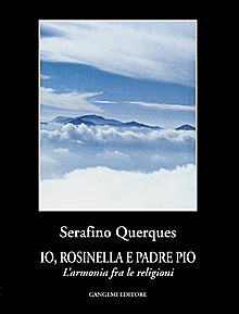 Io, Rosinella e Padre Pio