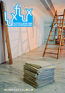 Luxflux proto-type arte contemporanea Anno III, n. 10-11-12 /2005