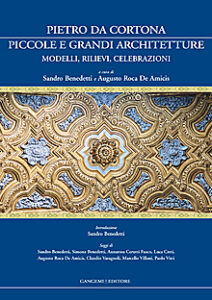 Pietro da Cortona: piccole e grandi architetture