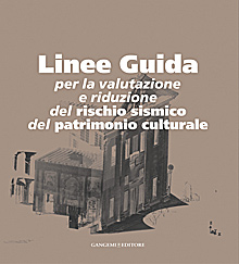 Linee guida per la valutazione e la riduzione del rischio sismico del patrimonio culturale