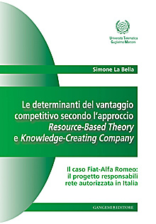 Le determinanti del vantaggio competitivo secondo l’approccio Resource-Based Theory e Knowledge-Creating Company