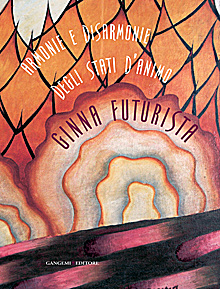Armonie e disarmonie degli stati d’animo. Ginna futurista