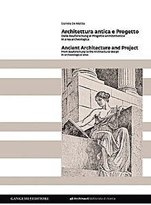 Architettura antica e Progetto - Ancient Architecture and Project