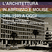 L’architettura in Abruzzo e Molise dal 1945 a oggi