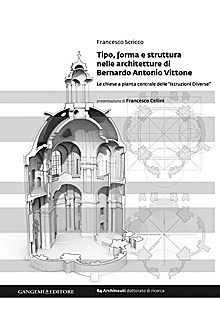 Tipo, forma e struttura nelle architetture di Bernardo Antonio Vittone