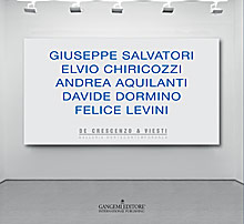 Giuseppe Salvatori - Elvio Chiricozzi - Andrea Aquilanti - Davide Dormino - Felice Levini