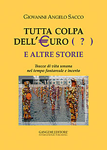 Tutta colpa dell’Euro (?) e altre storie