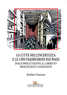 La città nell’incertezza e le contraddizioni dei piani