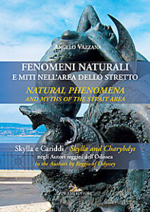 Fenomeni naturali e miti nell’area dello Stretto – Natural phenomena and myths of the Strait area