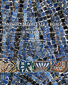 Mosaici medievali a Roma attraverso il restauro dell’ICR 1991-2004