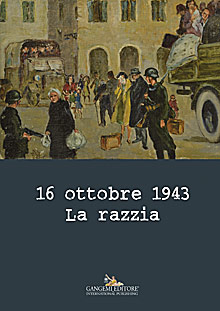 16 ottobre 1943. La razzia