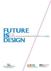 Premio Nazionale delle Arti 2016 2017 Sezione Design – National Arts Award 2016 2017 Design Section