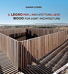 Il legno per l’architettura lieve - Wood for light architecture