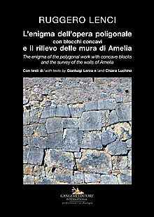 L’enigma dell’opera poligonale con blocchi concavi e il rilievo delle mura di Amelia - The enigma of the polygonal work with concave blocks and the survey of the walls of Amelia