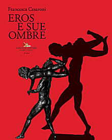 Francesca Cesaroni. Eros e sue ombre