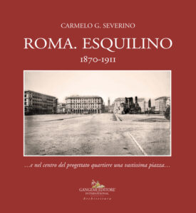 Roma. Esquilino 1870-1911