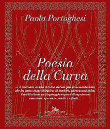 Paolo Portoghesi. Poesia della Curva