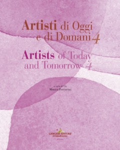 Artisti di Oggi e di Domani 4 / Artists of Today and Tomorrow 4