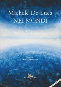 Michele De Luca. Nei Mondi