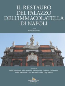 Il Restauro del palazzo dell’Immacolatella di Napoli