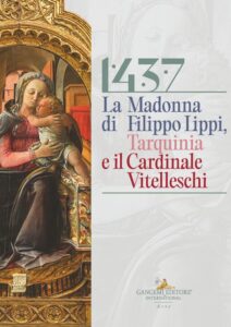 1437. La Madonna di Filippo Lippi, Tarquinia e il cardinale Vitelleschi