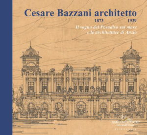 Cesare Bazzani architetto (1873-1939)