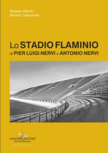 Lo Stadio Flaminio di Pier Luigi Nervi e Antonio Nervi