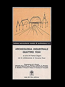 Archeologia industriale - quattro temi
