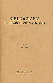 Bibliografia dell’Archivio Vaticano vol. IX (1997-1999)