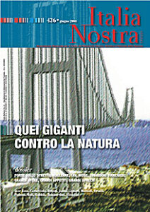 Italia Nostra 436/2008. Quei giganti contro la natura