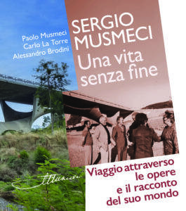 Sergio Musmeci. Una vita senza fine