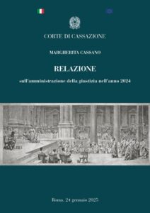 Corte Suprema Cassazione – Relazione sull’amministrazione della giustizia nell’anno 2024