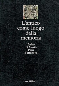 L’antico come luogo della memoria