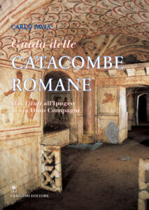 Guida delle catacombe romane