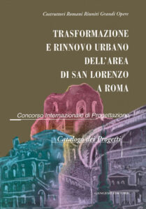 Trasformazione e rinnovo urbano dell’area di San Lorenzo a Roma