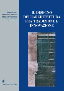 Il disegno dell’architettura fra tradizione e innovazione