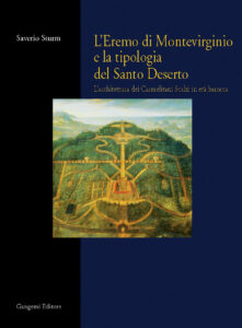 L’Eremo di Montevirginio e la tipologia del Santo Deserto