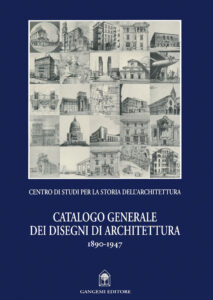 Catalogo generale dei disegni di architettura 1890-1947