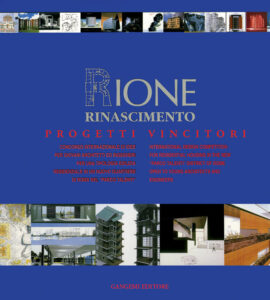 Rione Rinascimento (progetti vincitori) – (winning projects)