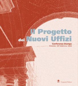 Il progetto dei nuovi Uffizi – The project of the new Uffizi