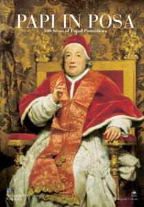 Papi in Posa. 500 Years of Papal Portraiture