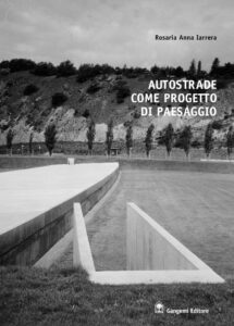 Autostrade come progetto di paesaggio