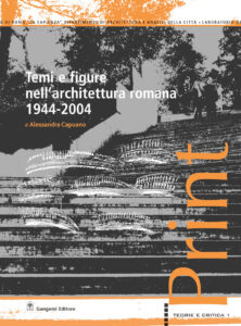 Temi e figure nell’architettura romana 1944-2004