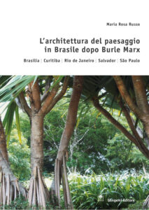 L’architettura del paesaggio in Brasile dopo Burle Marx