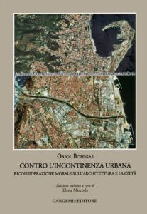 Oriol Bohigas – Contro l’incontinenza urbana