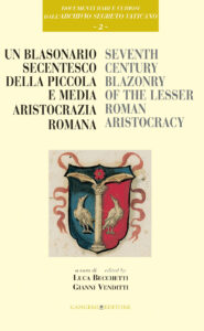 Un blasonario secentesco della piccola e media aristocrazia romana – Seventeenth century blazonry of the lesser roman aristocracy