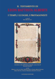 Il testamento di Leon Battista Alberti. I tempi, i luoghi, i protagonisti