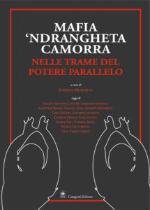 Mafia, ‘ndrangheta e camorra nelle trame del potere parallelo